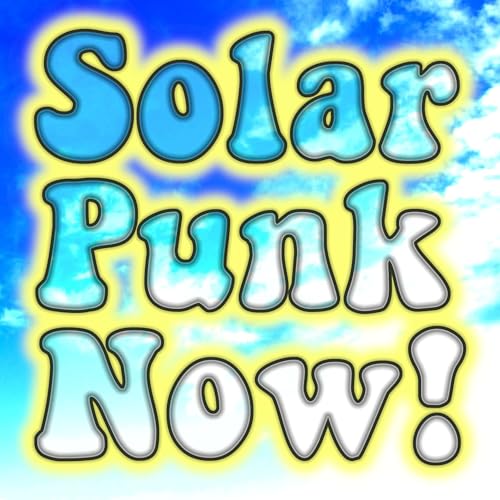 What Does Solarpunk Mean in 2026? by Unknown