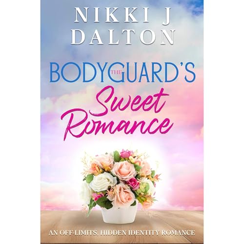 The Bodyguard's Sweet Romance