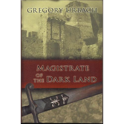 Magistrate of the Dark Land by Gregory Urbach