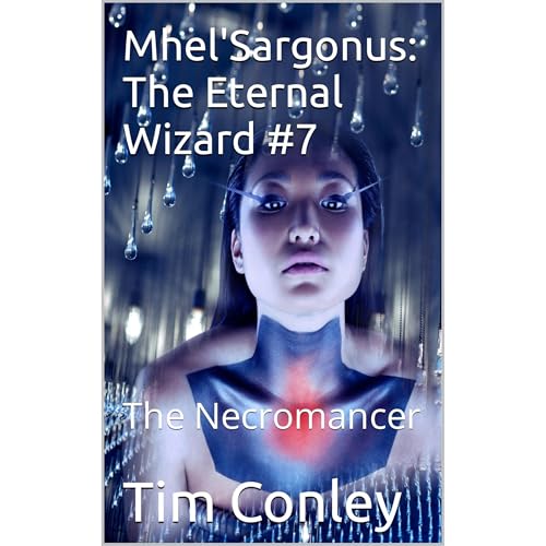 Mhel'Sargonus: The Eternal Wizard #7