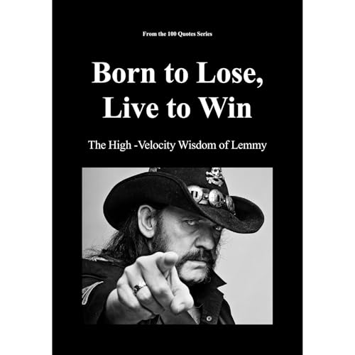 Born to Lose, Live to Win by Spencer 100 Quotes Series