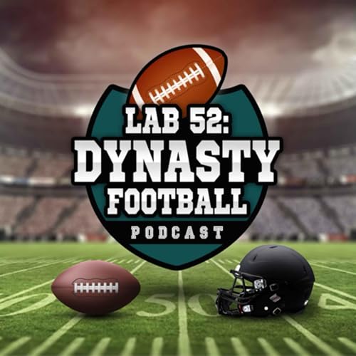 Lab 52: Dynasty Football Podcast by Dynasty Fantasy Football with The Tecmo Weave and Weapon X