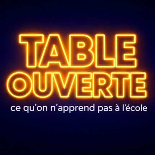 Table Ouverte Podcast