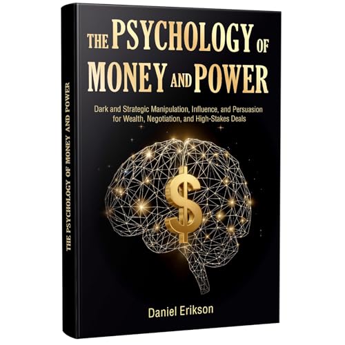 The Psychology of Money and Power