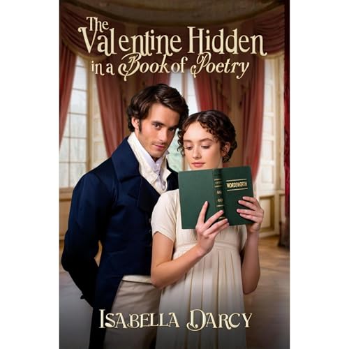 The Valentine Hidden in a Book of Poetry by Isabella Darcy