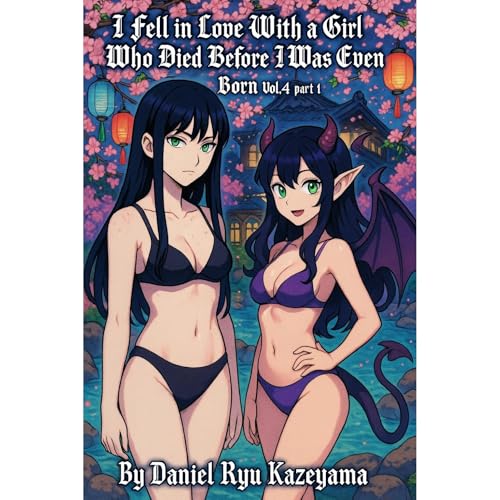 I Fell In Love With A Girl Who Died Before I Was Even Born Vol 4 part 1