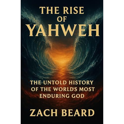 The Rise of Yahweh