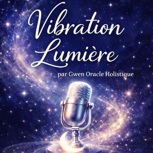 Vibration Lumière by Gwen Oracle Holistique