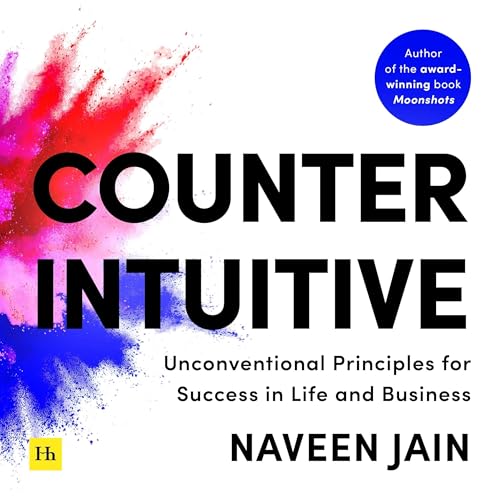 Counterintuitive by Naveen Jain
