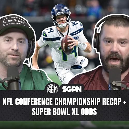 NFL Conference Championship Recap + Super Bowl XL Odds | Sports Gambling Podcast (Ep. 2484) by Unknown