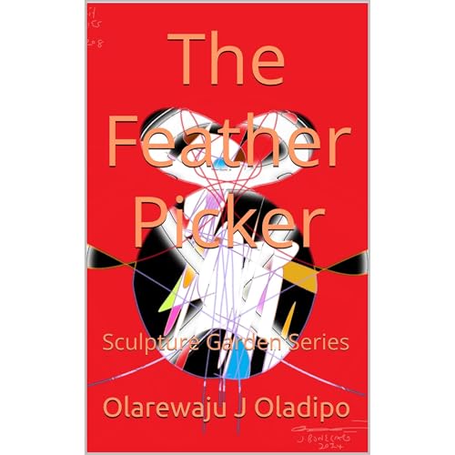 The Feather Picker by Olarewaju J Oladipo