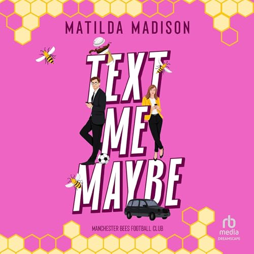 Text Me Maybe by Matilda Madison