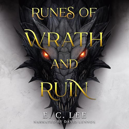 Runes of Wrath and Ruin by E. C. Lee