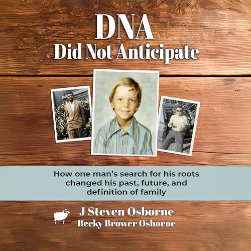 DNA - Did Not Anticipate by J Steven Osborne