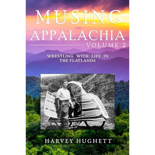MUSING APPALACHIA: VOLUME 2 by Harvey Hughett
