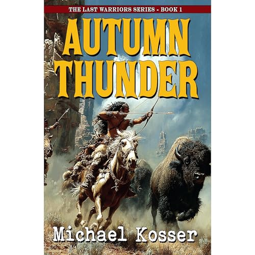 Autumn Thunder: The Last Warriors Series - Book 1