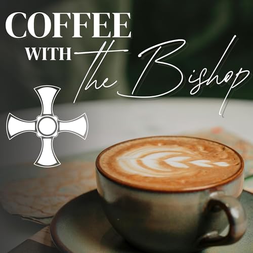 Coffee With the Bishop by The Episcopal Diocese of Upper South Carolina