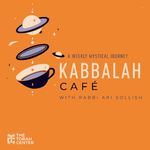 Kabbalah Café: All for the Sake of Heaven - 24 - Shabbat Food | Rabbi Ari Sollish by Unknown