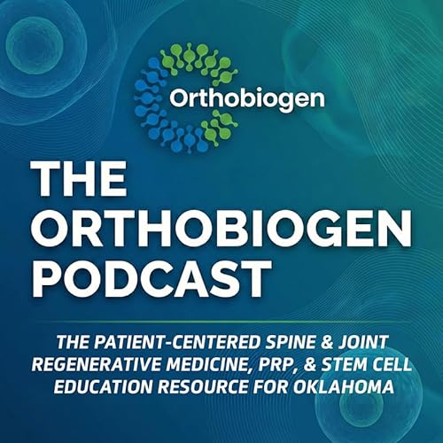 The Orthobiogen Podcast- Leading Oklahoma PRP - Regenerative Specialists by Orthobiogen - Dr. Keley John Booth MD