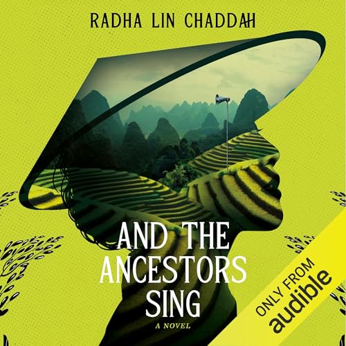 And the Ancestors Sing by Radha Lin Chaddah