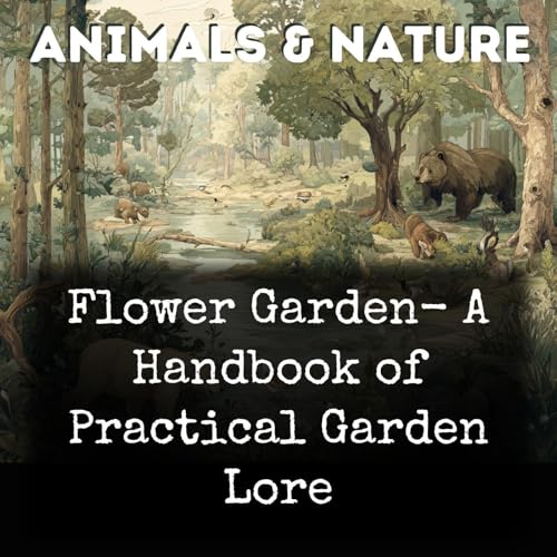 Flower Garden- A Handbook of Practical Garden Lore by Judith Gautier