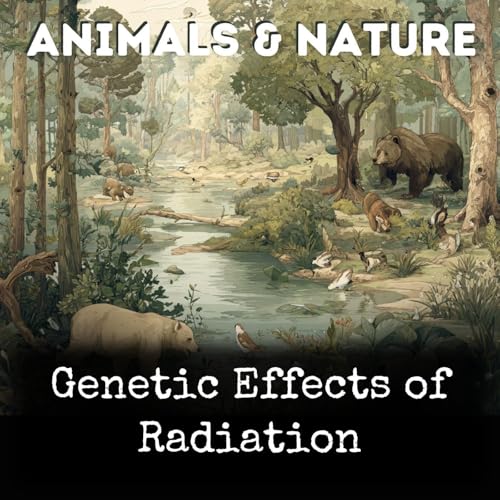 Genetic Effects of Radiation