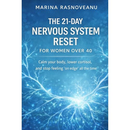 The 21-Day Nervous System Reset for Women Over 40
