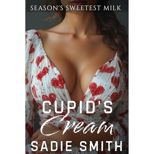Cupid's Cream by Sadie Smith
