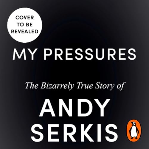 My Pressures by Andy Serkis