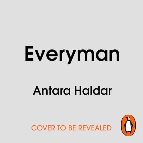 Everyman by Antara Haldar