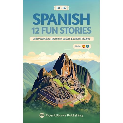 Learn Spanish with Stories - Intermediate (B1) to Advanced (B2)