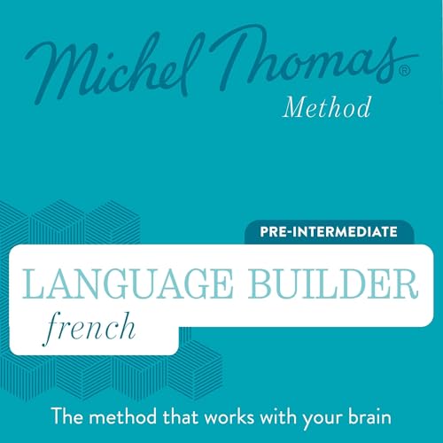 Language Builder French (Michel Thomas Method) - Full course