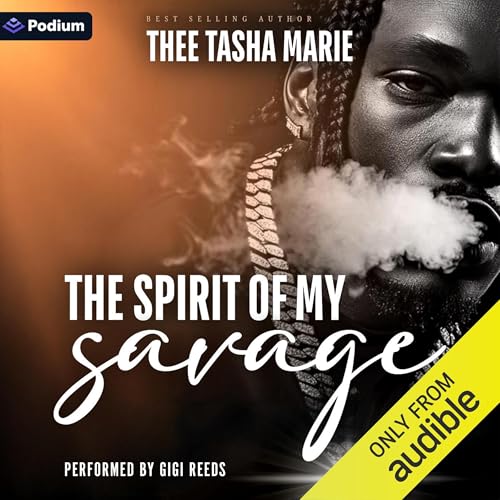 The Spirit of My Savage by Thee Tasha Marie