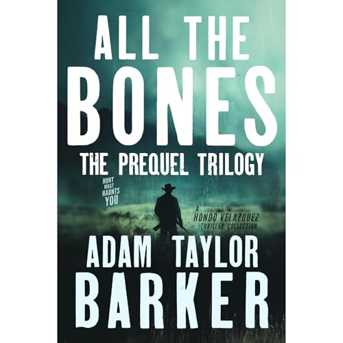 ALL THE BONES by Adam Taylor Barker