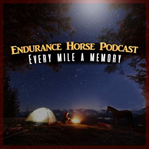Endurance Horse Podcast by ＜itunes:author＞ Christina Hyke Photography LLC ＜/itunes:author＞