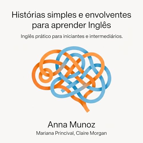 Histórias simples e envolventes para aprender Inglês by Anna Munoz