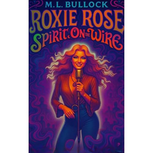 Spirits On the Wire by M. L. Bullock