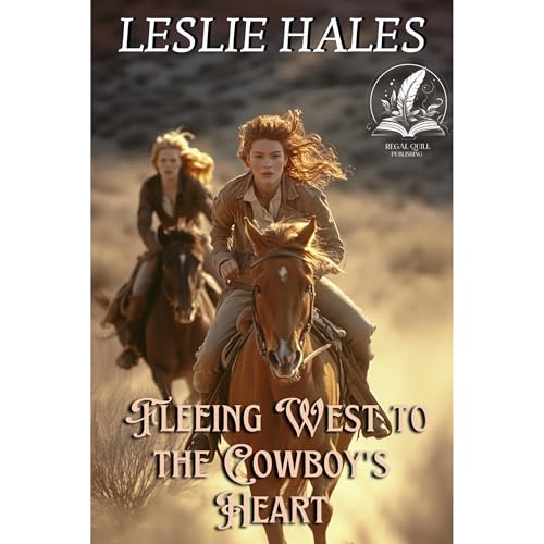 Fleeing West to the Cowboy's Heart