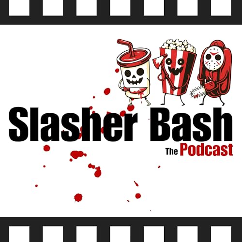 Slasher Bash: The Podcast by Slasher Bash