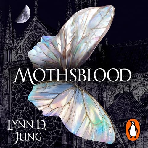 Mothsblood by Lynn D. Jung