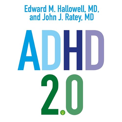 ADHD 2.0 by Edward M. Hallowell