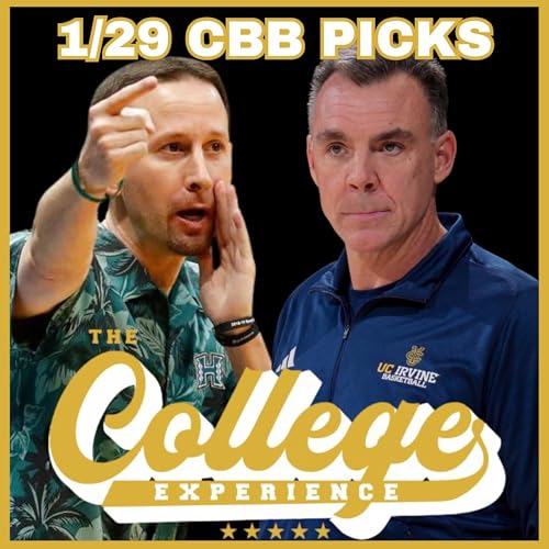 College Basketball Picks For January 29th | The College Experience: Basketball (Ep. 1108) by Unknown