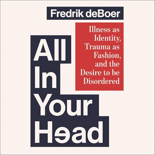 All in Your Head by Fredrik deBoer