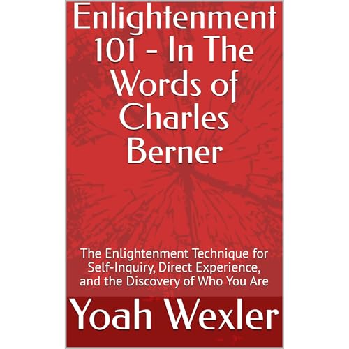 Enlightenment 101 - In The Words of Charles Berner