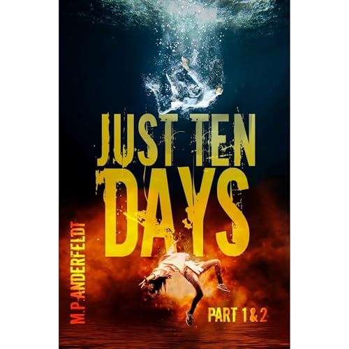 Just Ten Days: Part 1 and 2