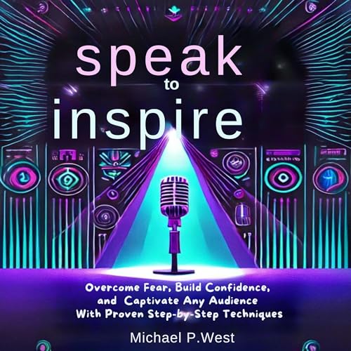 Speak to Inspire by Michael West