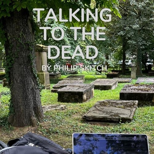 Talking to the Dead by Philip Skitch