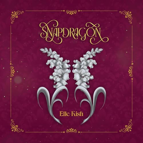 Snapdragon by Elle Kish