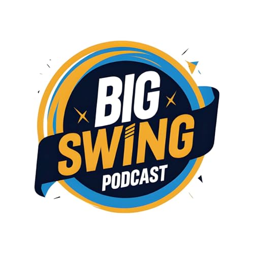 Big Swing Podcast by Jeremy Funk Corey Scott