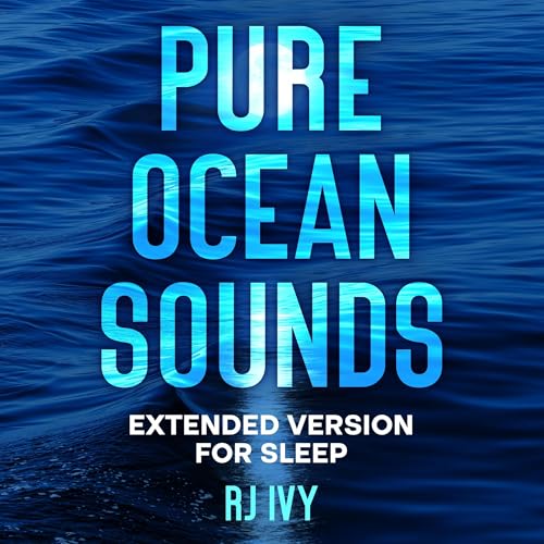 Pure Ocean Sounds: Extended Version for Sleep